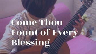 Come Thou Fount of Every Blessing